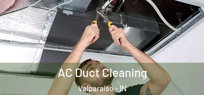 AC Duct Cleaning Valparaiso - IN