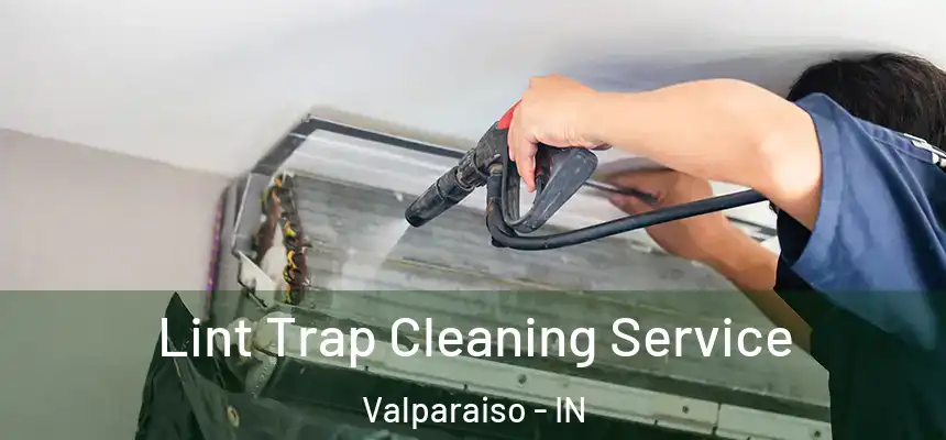  Lint Trap Cleaning Service Valparaiso - IN